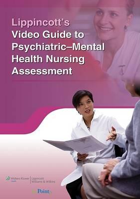 Lippincott's Video Guide to Psychiatric Mental Health Nursing   Assessment Online Access