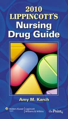 Lippincott's Nursing Drug Guide with Web Resources
