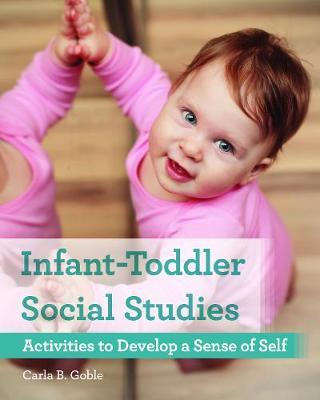 Infant-Toddler Social Studies: Activities to Develop a Sense of Self