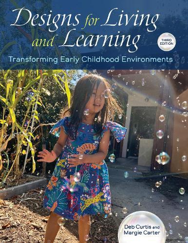 Designs for Living and Learning, Third: Transforming Early Childhood Environments