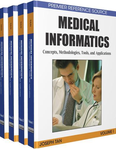 Medical Informatics: Concepts, Methodologies, Tools, and Applications