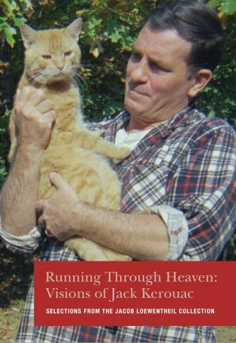 Running Through Heaven: Visions of Jack Kerouac