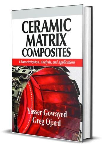 Ceramic Matrix Composites: Characterization, Analysis, and Applications