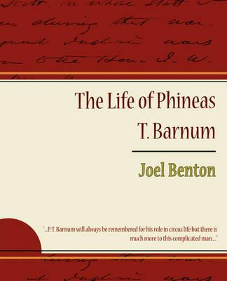 The Life of Phineas T. Barnum