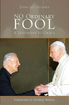 No Ordinary Fool: A Testimony to Grace