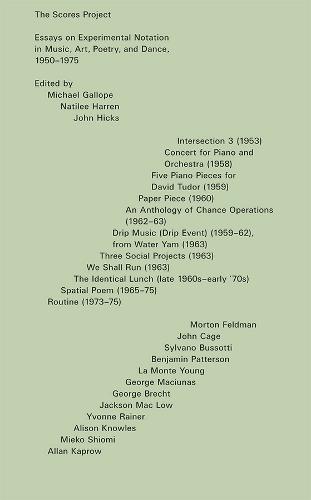 The Scores Project: Essays on Experimental Notation in Music, Art, Poetry, and Dance, 1950-1975