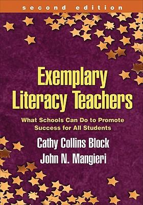 Exemplary Literacy Teachers, Second Edition: What Schools Can Do to Promote Success for All Students