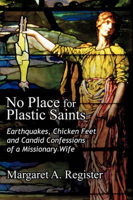 No Place for Plastic Saints