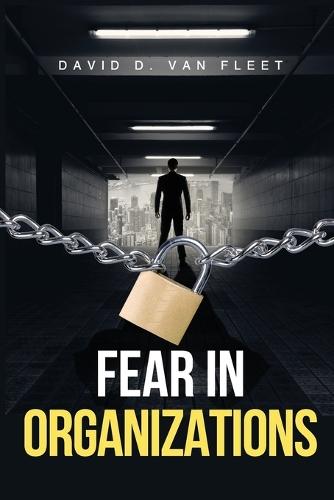 Fear in Organizations