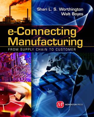 e-Connecting Manufacturing: From Supply Chain to Customer