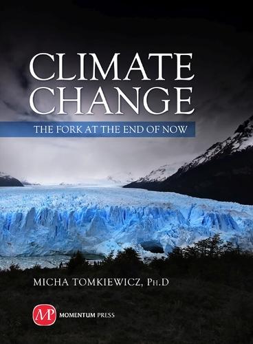 Climate Change: The Fork at the End of Now