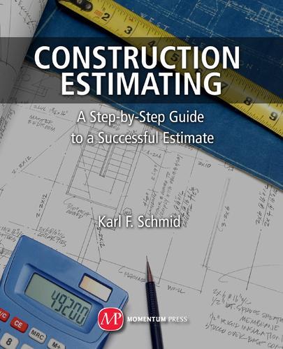 Construction Estimating: A Step-by-Step Guide to a Successful Estimate