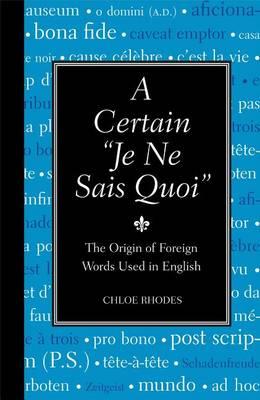 A Certain  Je Ne Sais Quoi: The Origin of Foreign Words Used in English