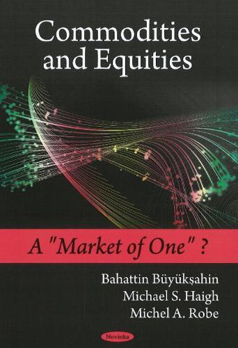 Commodities & Equities: A ""Market of One""?
