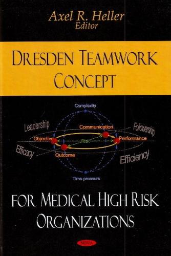 Dresden Teamwork Concept: For Medical High Risk Organizations