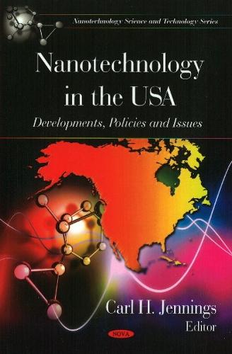 Nanotechnology in the USA: Developments, Policies & Issues
