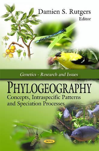 Phylogeography: Concepts, Intraspecific Patterns & Speciation Processes