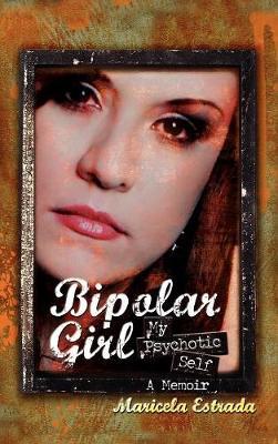 Bipolar Girl: My Psychotic Self