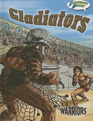 Gladiators: Illustrated History
