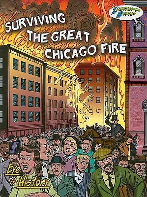 Surviving the Great Chicago Fire: Illustrated History