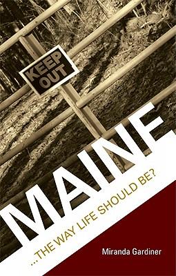 Maine: ...the Way Life Should Be?