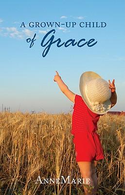 A Grown-Up Child of Grace