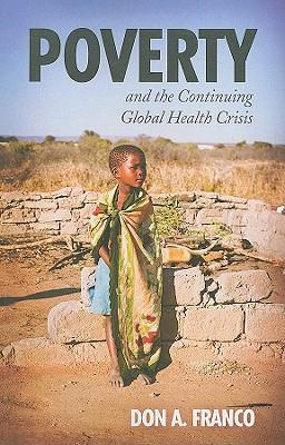 Poverty and the Continuing Global Health Crisis