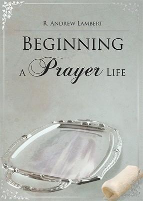 Beginning a Prayer Life