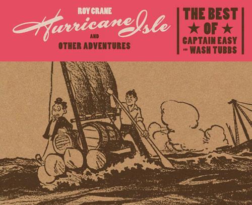 Hurricane Isle and Other Adventures: The Best of Captain Easy and Wash Tubbs