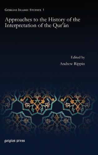 Approaches to the History of the Interpretation of the Qur’ān