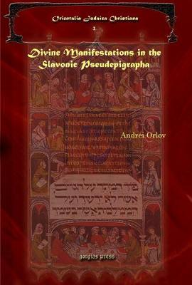 Divine Manifestations in the Slavonic Pseudepigrapha