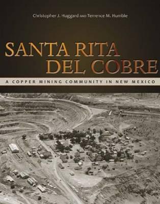 Santa Rita del Cobre: A Copper Mining Community in New Mexico