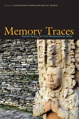Memory Traces: Analyzing Sacred Space at Five Mesoamerican Sites