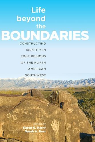Life beyond the Boundaries: Constructing Identity in Edge Regions of the North American Southwest