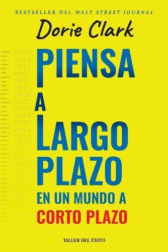 Piensa a largo plazo en un mundo a corto plazo