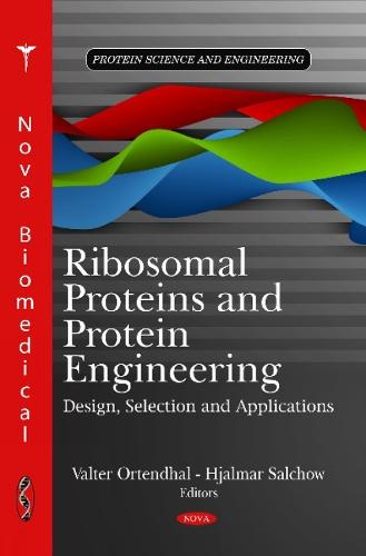 Ribosomal Proteins & Protein Engineering: Design, Selection & Applications