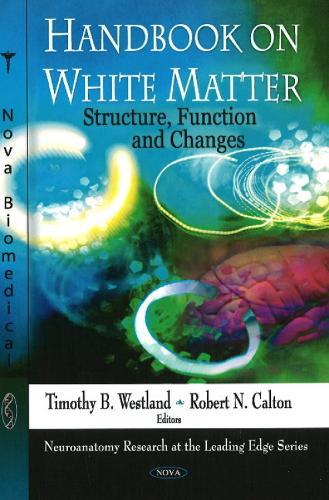 Handbook on White Matter: Structure, Function & Changes