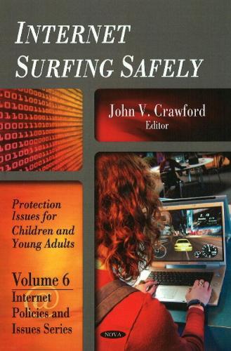 Internet Surfing Safely: Protection Issues for Children & Young Adults