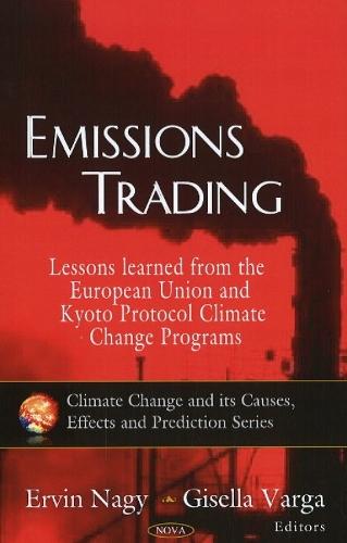 Emissions Trading: Lessons Learned from the European Union & Kyoto Protocol Climate Change Programs