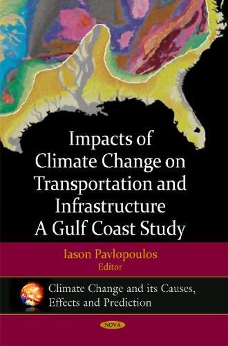 Impacts of Climate Change on Transportation & Infrastructure: A Gulf Coast Study
