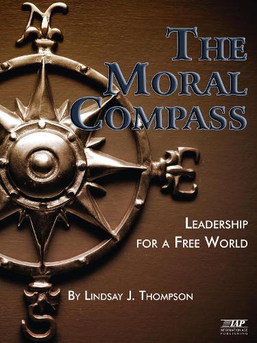 The Moral Compass: Leadership for a Free World