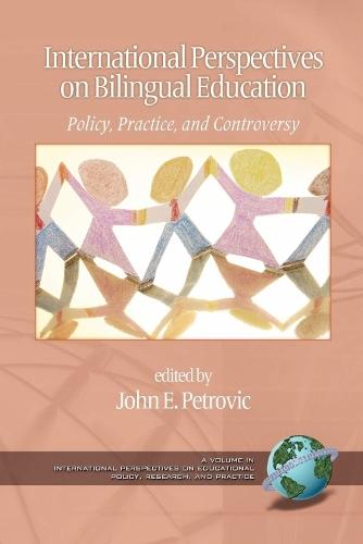 International Perspectives on Bilingual Education: Policy, Practice, and Controversy
