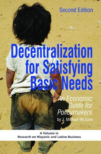 Decentralization for Satisfying Basic Needs: An Economic Guide for Policymakers (Revised)