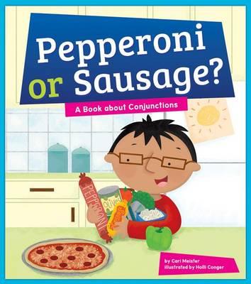 Pepperoni or Sausage? A Book about Conjunctions