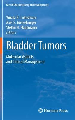 Bladder Tumors:: Molecular Aspects and Clinical Management