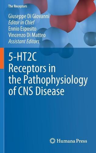5-HT2C Receptors in the Pathophysiology of CNS Disease