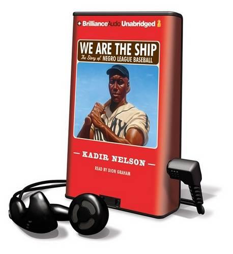 We Are the Ship: The Story of Negro League Baseball