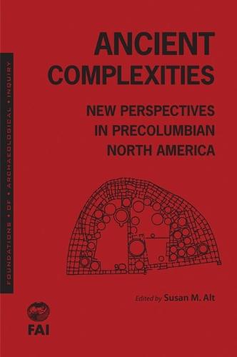 Ancient Complexities: New Perspectives in Pre-Columbian North America