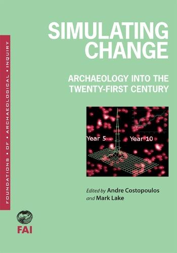 Simulating Change: Archaeology Into the Twenty-first Century