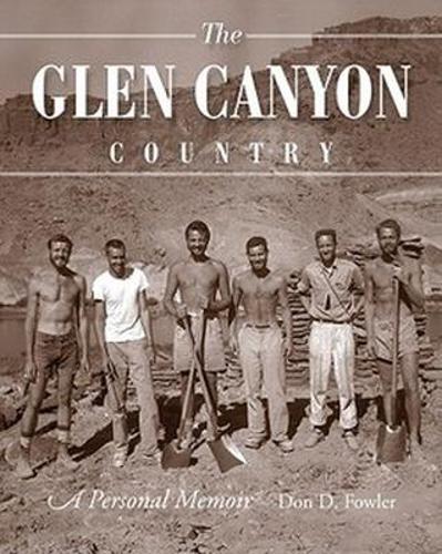 Glen Canyon Country, the: A Personal Memoir